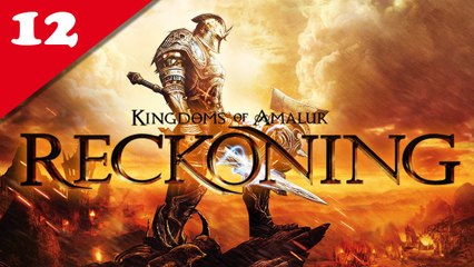 Les Royaumes D'Amalur : Reckoning - PC - 12 [Frapsoluce / Walkthrough]