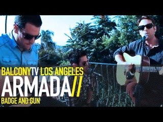 ARMADA - BADGE AND GUN (BalconyTV)