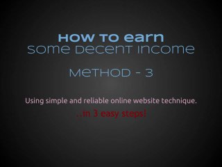 Make quick bucks with my third method