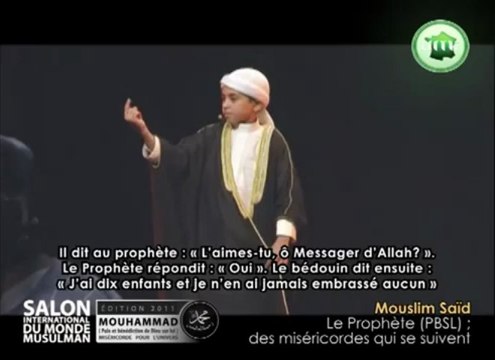 MOUSLIM SAID PETIT MOUSILM - LE PROPHETE , DES MISERICORDES QUI SE SUIVENT !