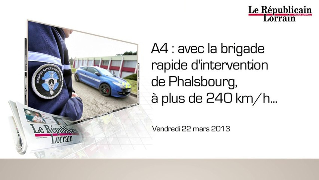 A4 : avec la brigade rapide d'intervention de Phalsbourg, à plus de 240 km/h...