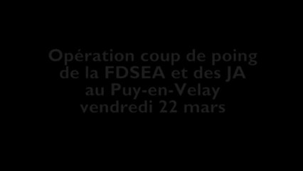 Action coup de poing de la FDSEA et des JA au Puy-en-Velay