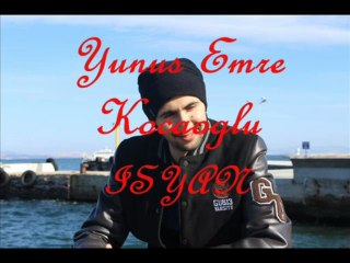 İsyan - Yunus Emre Kocaoğlu