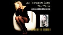 Julie Thompson feat. Dj Anna - What Will I Do (Serkan Demirel Remix)