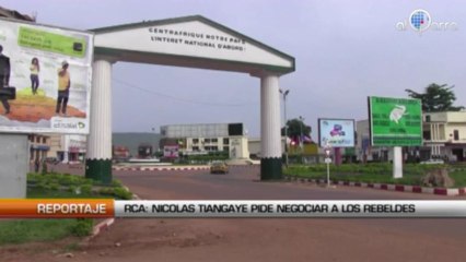 Tiangaye pide negociar a los rebeldes