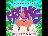 Danthology - Freaks Remix [ Kay La Brand New] (Ft Deejay Mat's)