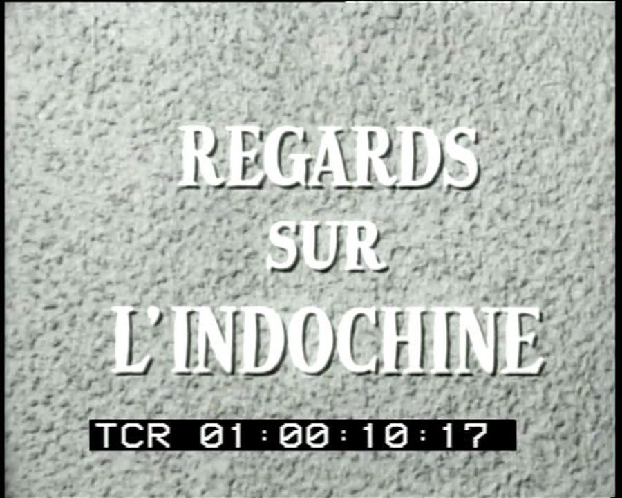 Regards sur l'Indochine