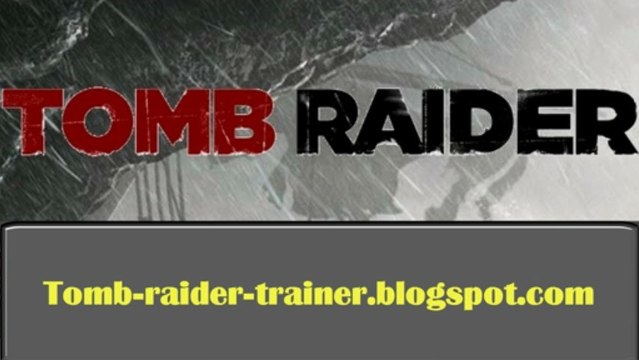 Tomb Raider 2013 Trainer Steam God Mode Download