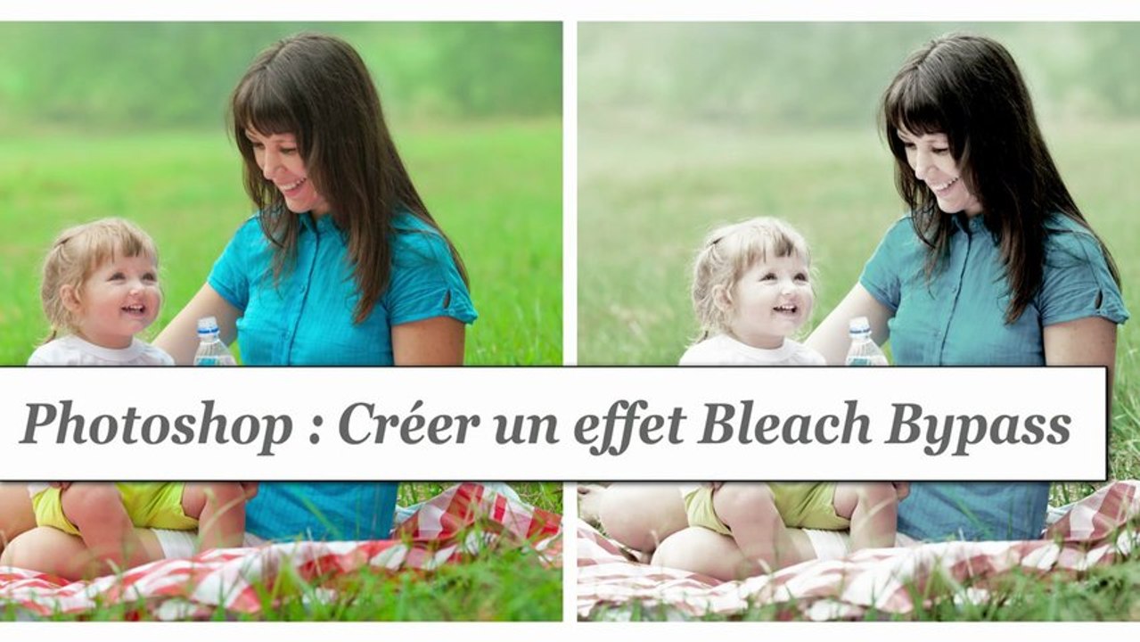 Tutorial Photoshop : créer un effet Bleach bypass