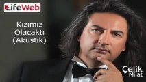 Çelik - Kızımız Olacaktı (Akustik) 2012