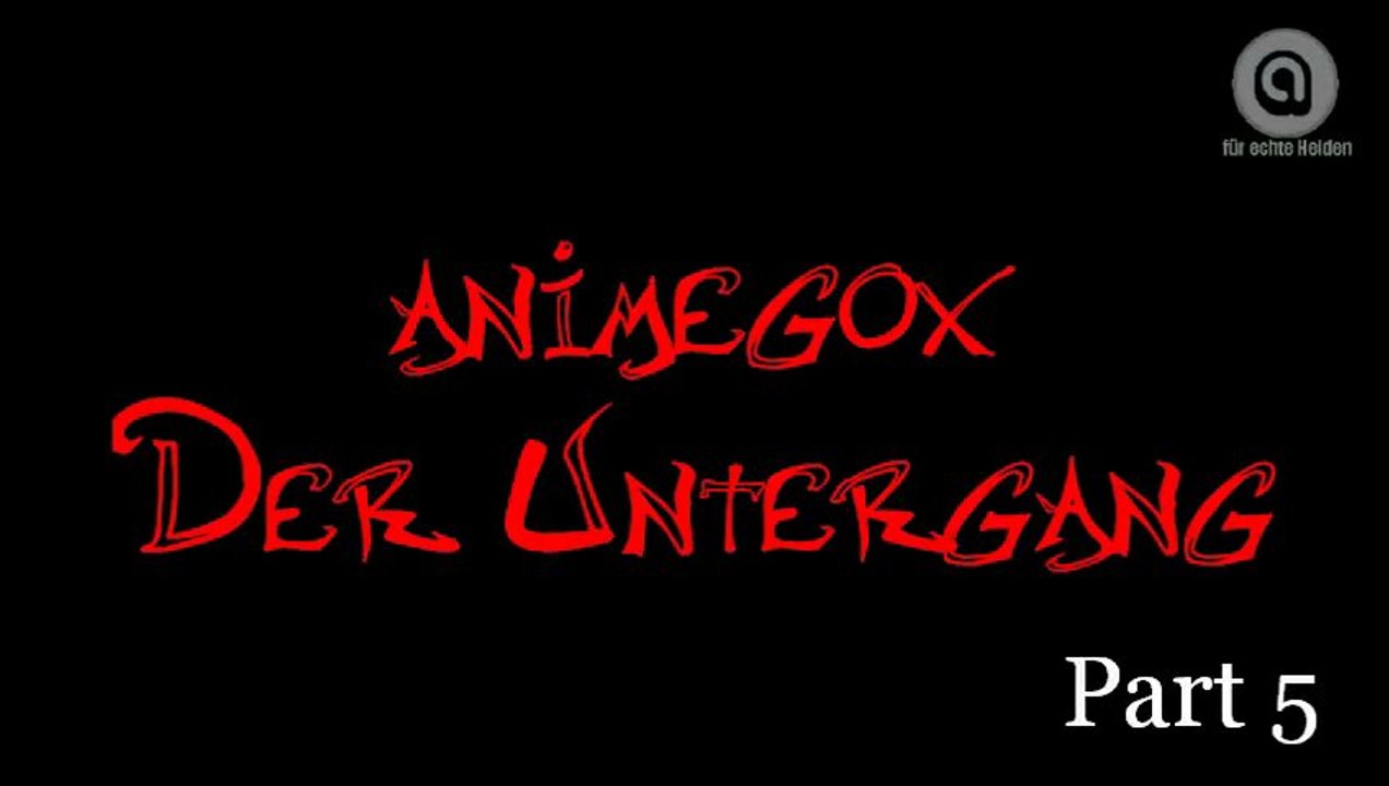 AnimeGOx Untergang,der Film Part 5
