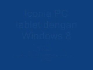 Iconia PC Tablet Dengan Windows 8