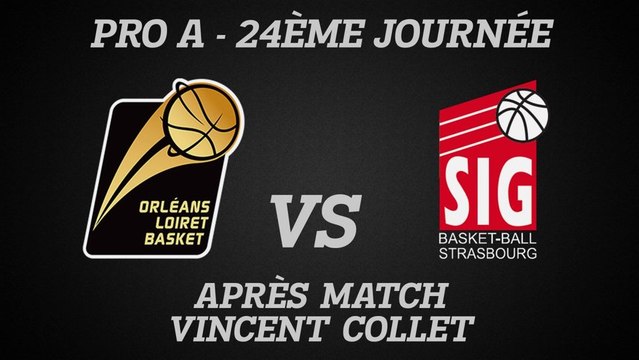 Réaction de Vincent Collet - J24 - Réception de Strasbourg