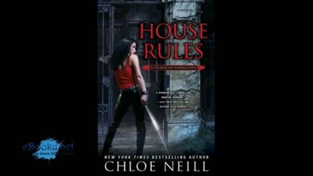 House Rules A Chicagoland Vampires Novel by Chloe Neill