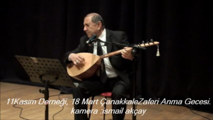NURİ ÖZÜBAL 11KASIM DERNEGİNİN ÇANAKKALE ZAFERİ ANMA GECESİNDE ÖZGÜN TÜRKÜLERİYLE COŞTURDU