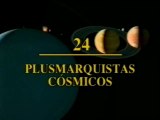 24.-Plusmarquistas cosmicos