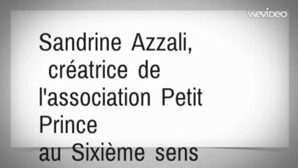 Sandrine Azzali,%0D cr�atrice de l'association Petit Prince %0Dau Sixi�me sens