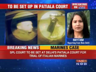 Marines case: Special Court to be set up