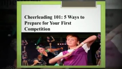 Cheerleading 101: 5 Ways to Prepare for Your First Competition