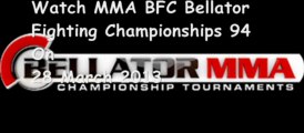 MMA Live stream BFC Bellator Fighting Championships 94