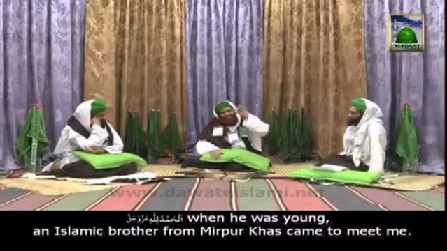 Ameer e Ahlesunnat ki Kahani unhi ki zubani Ep#11 24_03