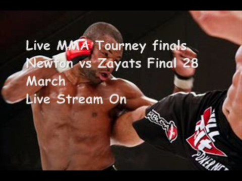 MMA Tourney finals Newton vs Zayats Live Streaming Here