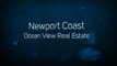 Newport Coast Ocean View Homes & Real Estate for Sale