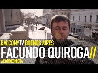 FACUNDO QUIROGA - CHIQUILIN DE BACHIN (BalconyTV)