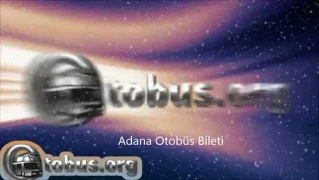 Adana Otobüs Bileti otobusbileti.gen.tr