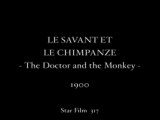 Le savant et le chimpanze - The Doctor and the Monkey - Georges Méliès - 1900