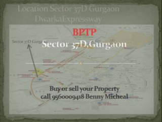 Property for Buy/Sale in Sector-37 Gurgaon Gurgaon www.delhi2gurgaon.com 9560009418