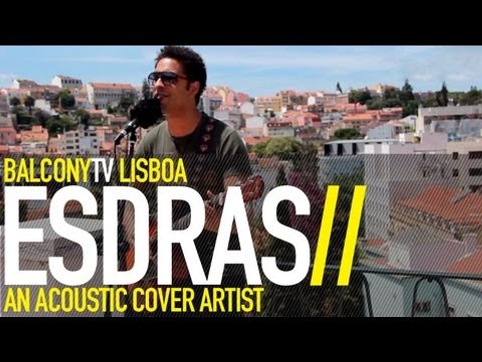 ESDRAS - FOR YOU (BalconyTV)
