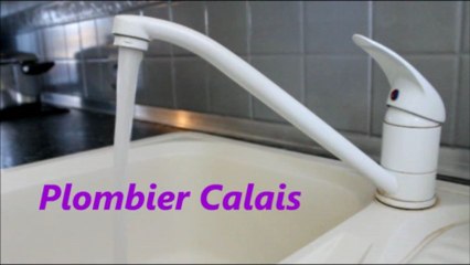 Plombier Calais, Plomberie Calais, Sanitaire calais 62100
