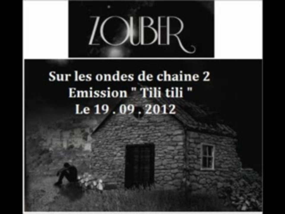 ZOUBER, Sur les ondes de Radio chaine 2 , Emission "Tili tili", Partie 02
