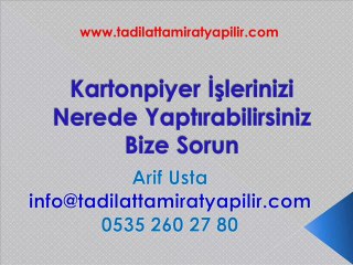 Kartonpiyer Modelleri,Kartonpiyer Fiyatları,Kartonpiyer Nasıl Yapılır