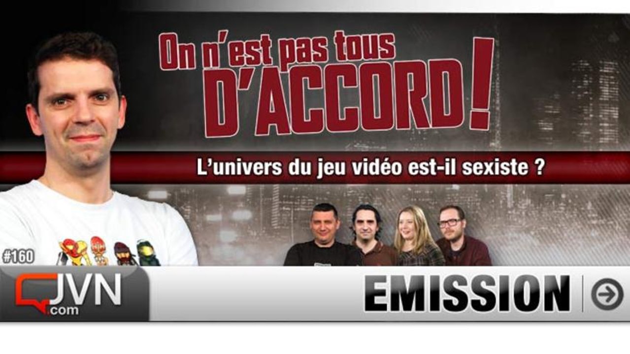 On n'est pas tous d'accord ! - L'univers du jeu vidéo est-il sexiste ? - S4-Ep#160 [JVN.com]