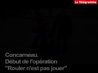 Concarneau. Début de l'opération "Rouler n'est pas jouer"