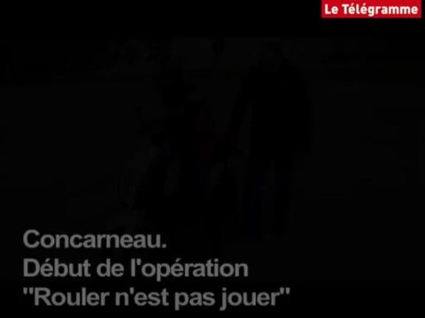 Concarneau. Début de l'opération Rouler n'est pas jouer