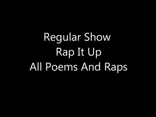 Regular show rap it up raps
