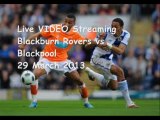 Npower Blackburn Rovers vs Blackpool 29-03-2013 Online Stream