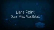 Dana Point Ocean View Homes & Real Estate for Sale