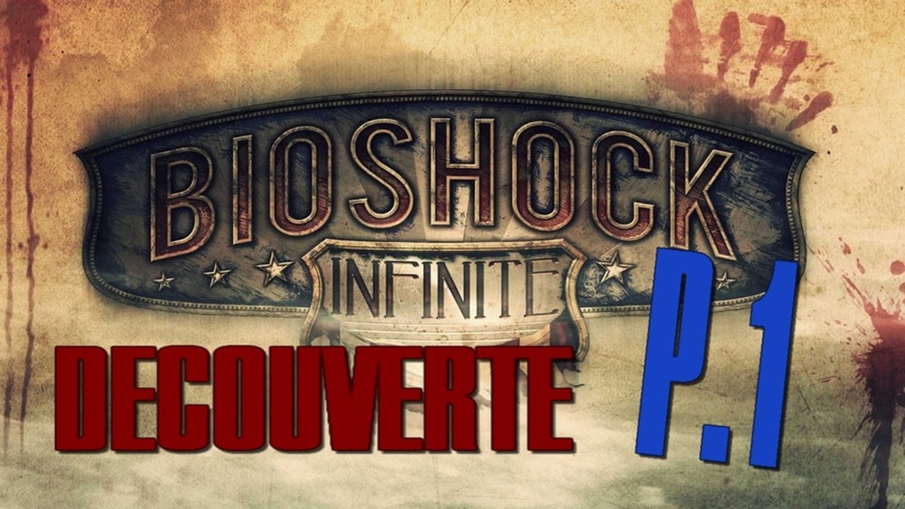 [PC] Bioshock infinite : Découverte p1/4