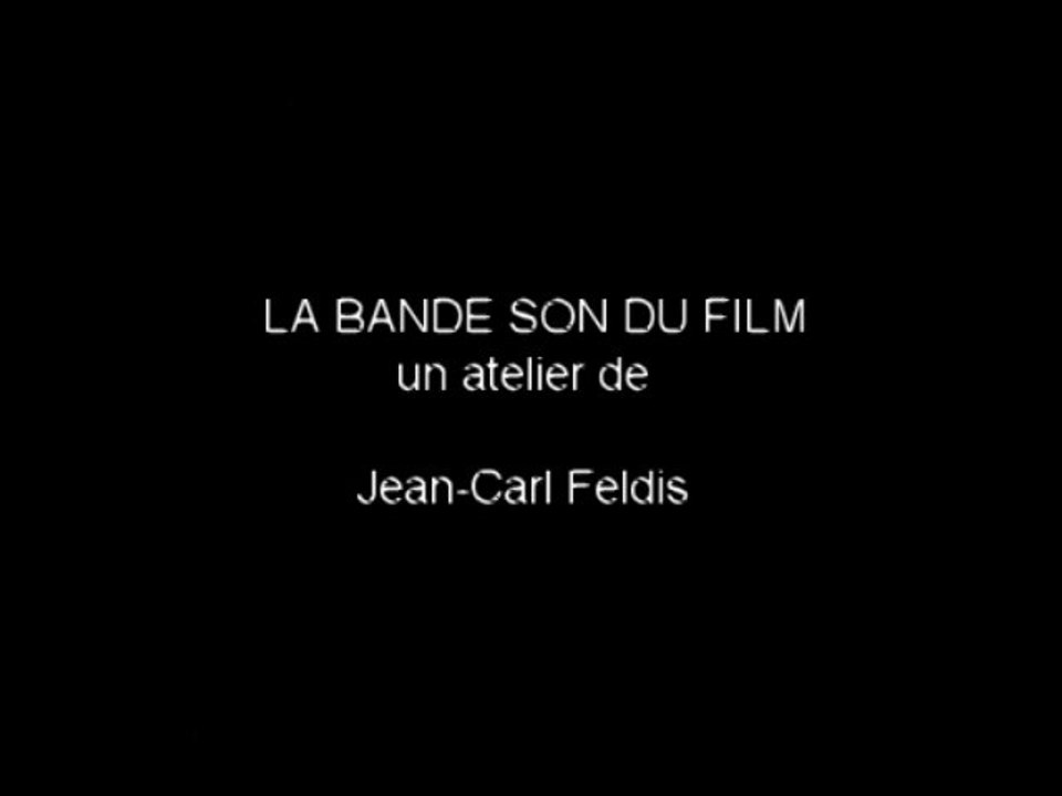 "La Bande Son du Film" Avec Jean-Carl Feldis - Centres de Loisirs M. Bloch et J. Perrin