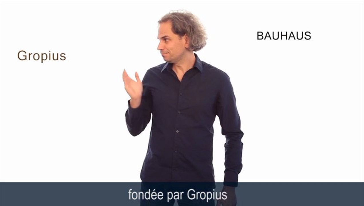 Le Bauhaus : définition en LSF (langue des signes française)
