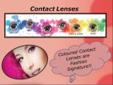 Coloured Contact Lenses are Fashion Signature!!