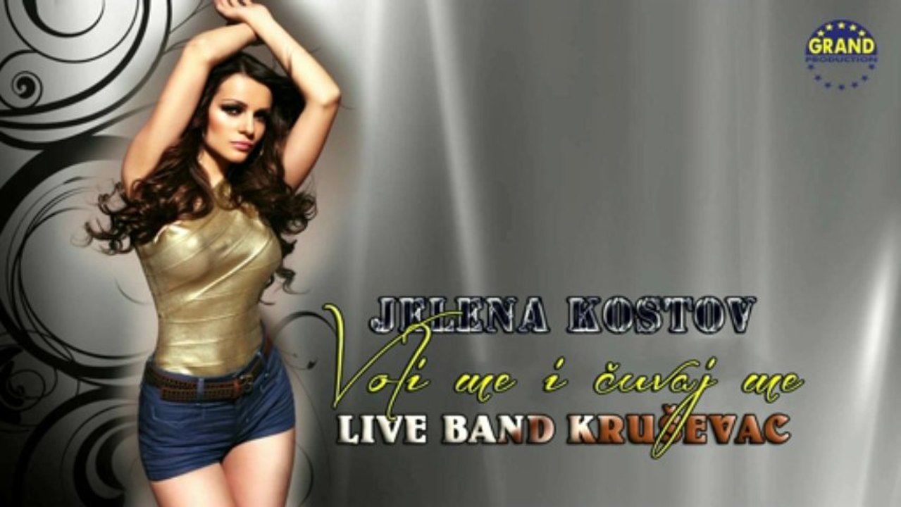 Jelena Kostov & Live band - Voli me i cuvaj me (2012)