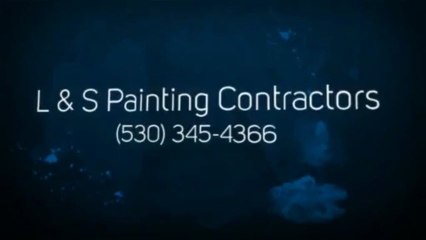 L & S Painting Contractors (530) 345-4366