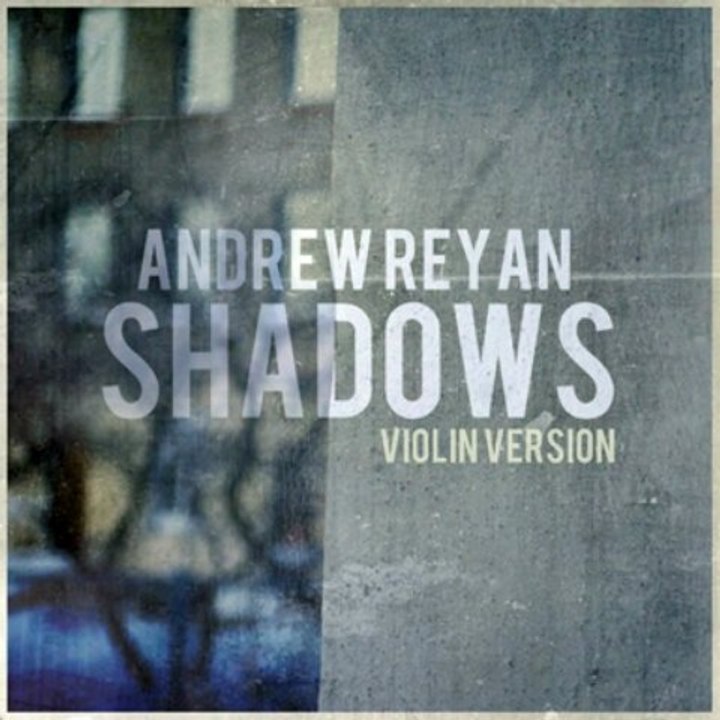 Andrew Reyan - Shadows (Violin Version)