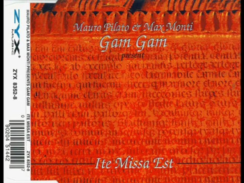 Mauro Pilato & Max Monti - Gam, Gam - Ite Missa Est