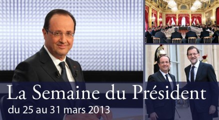 La semaine du Président du 25 au 31 mars 2013